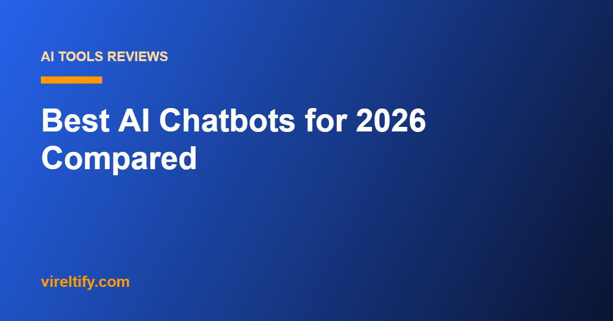 Best AI Chatbots for 2026 Compared