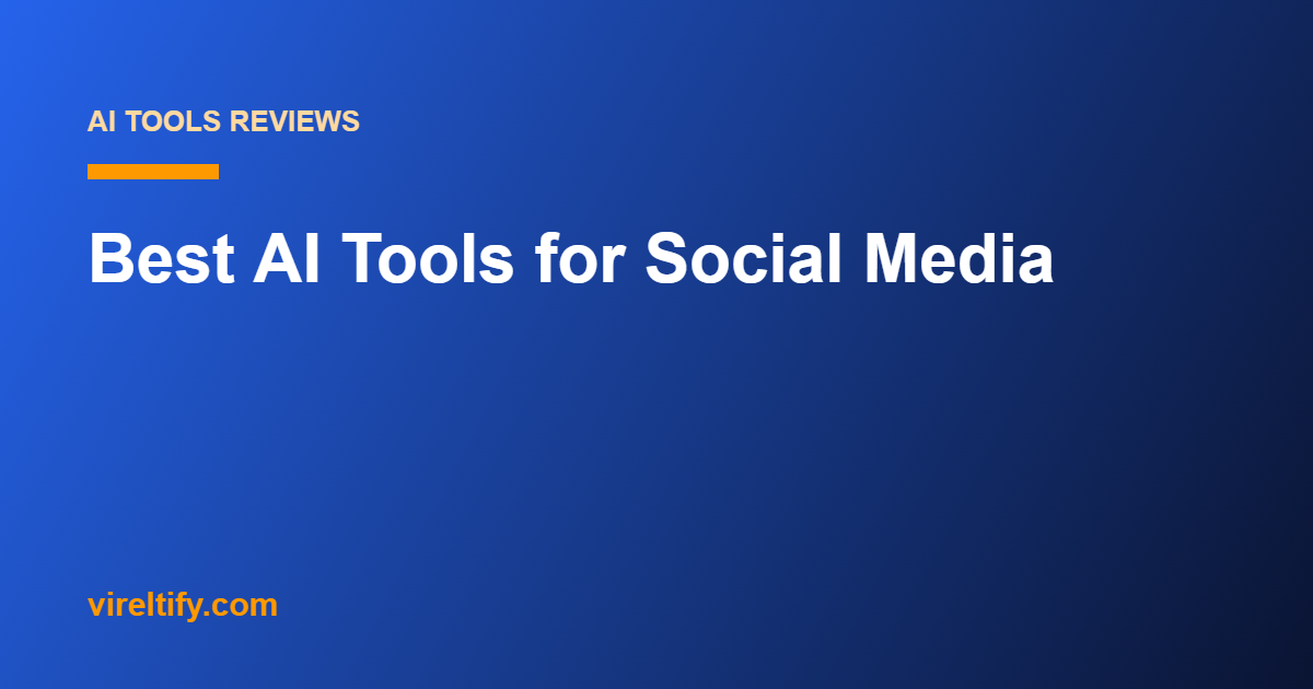 Best AI Tools for Social Media