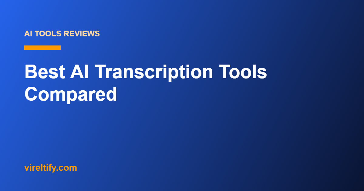 Best AI Transcription Tools Compared