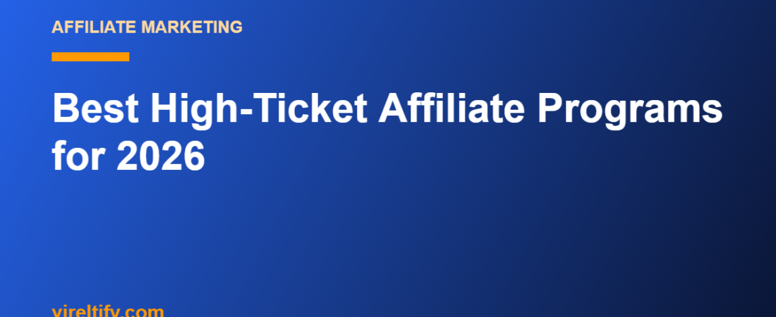 Best High-Ticket Affiliate Programs for 2026