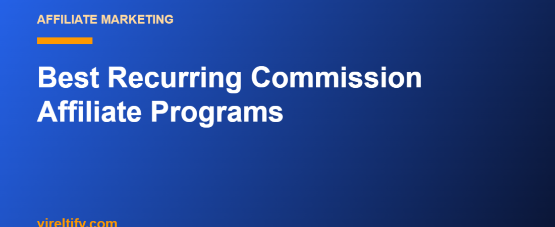 Best Recurring Commission Affiliate Programs
