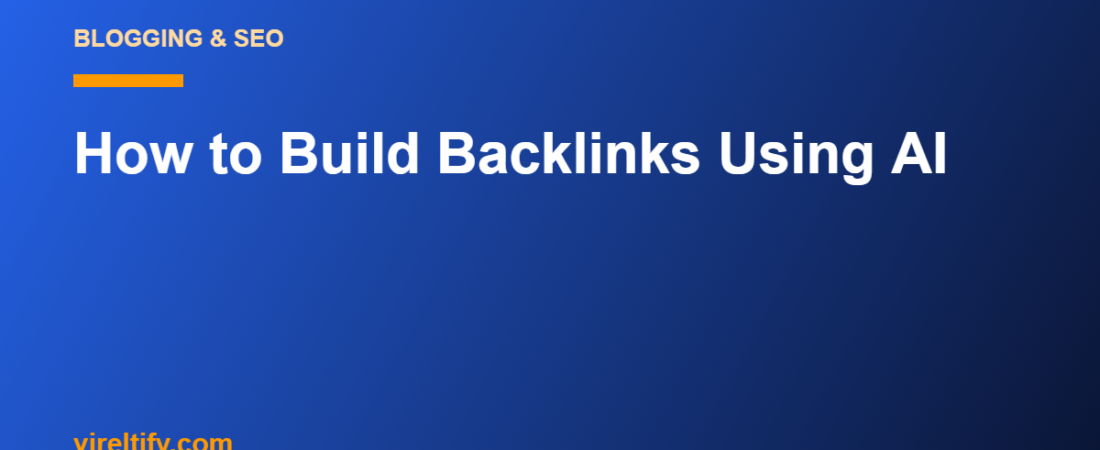 How to Build Backlinks Using AI