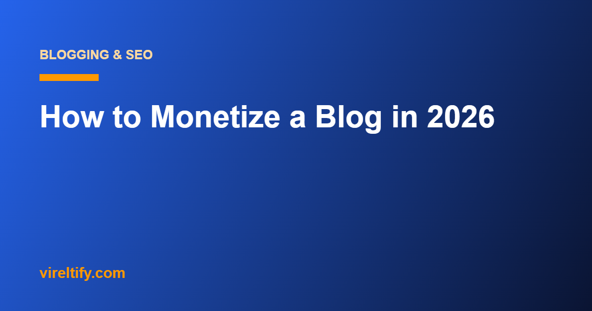 How to Monetize a Blog in 2026
