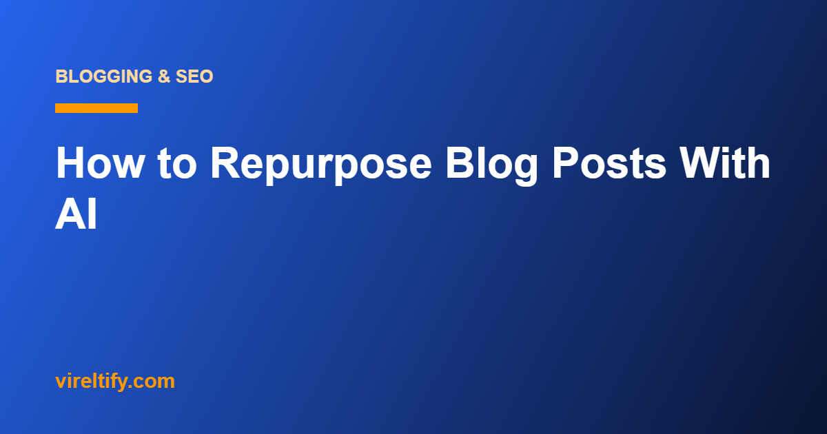 How to Repurpose Blog Posts With AI