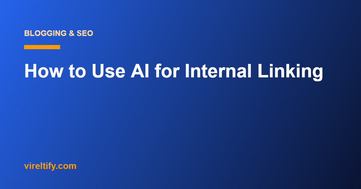 How to Use AI for Internal Linking