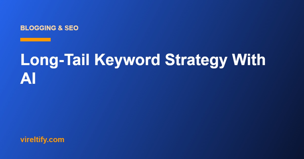 Long-Tail Keyword Strategy With AI