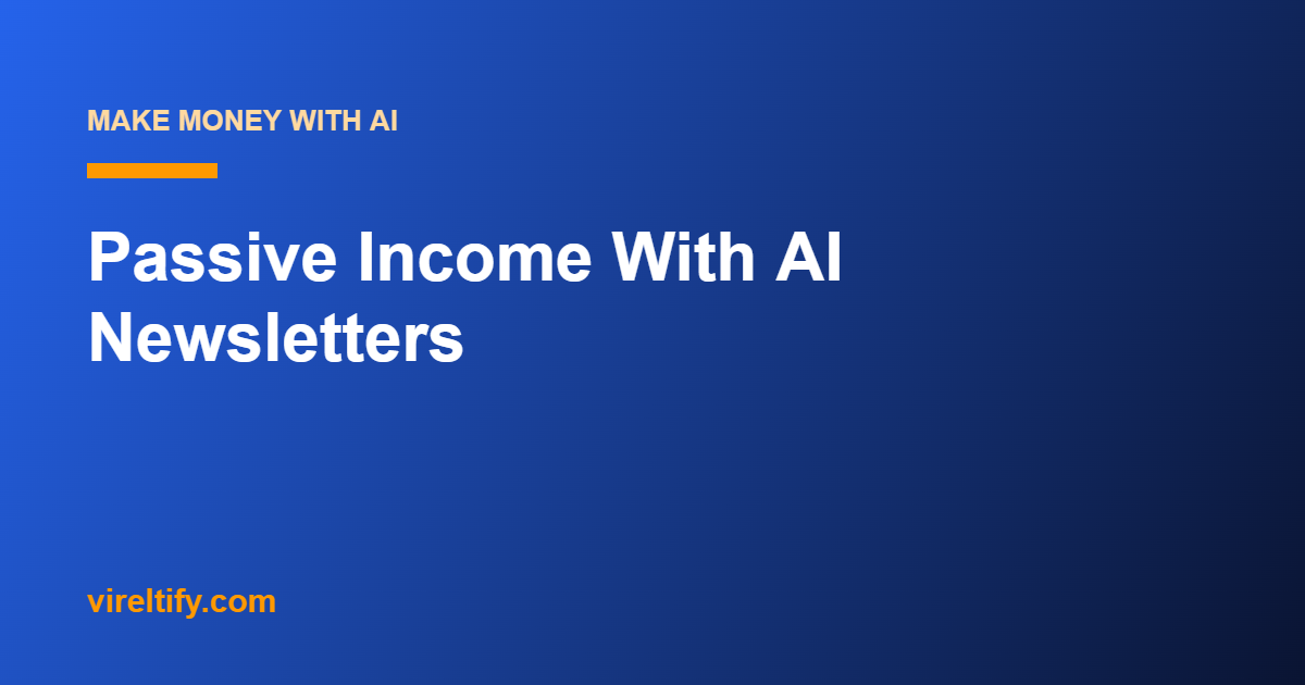 Passive Income With AI Newsletters