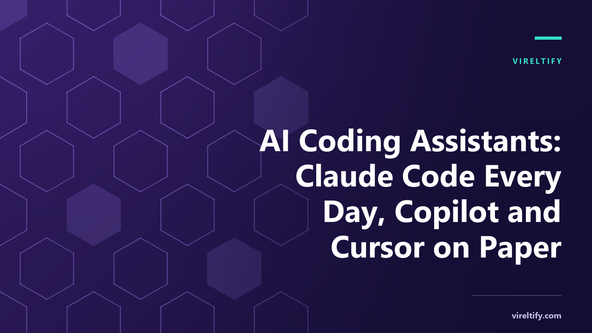 AI Coding Assistants: Claude Code Every Day, Copilot and Cursor on Paper