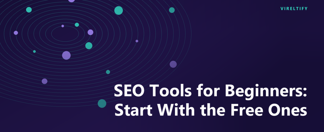 SEO Tools for Beginners: Start With the Free Ones