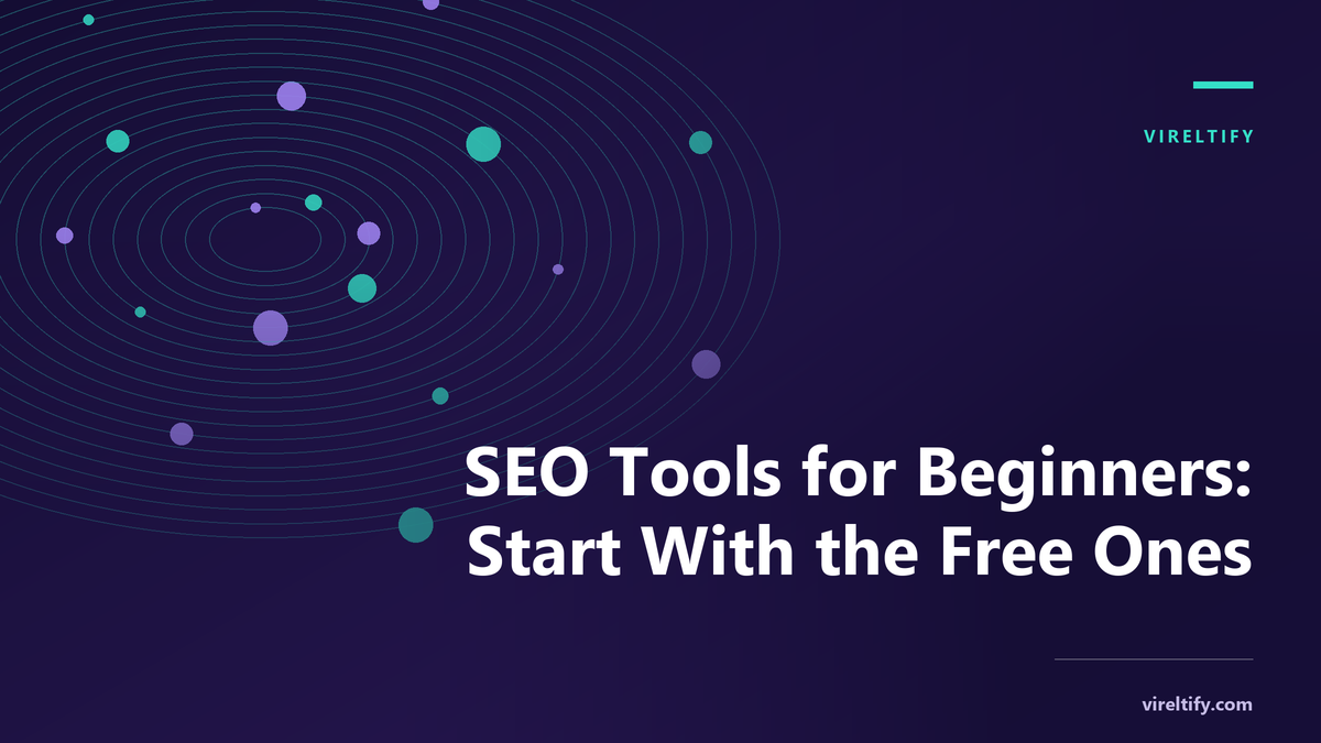 SEO Tools for Beginners: Start With the Free Ones