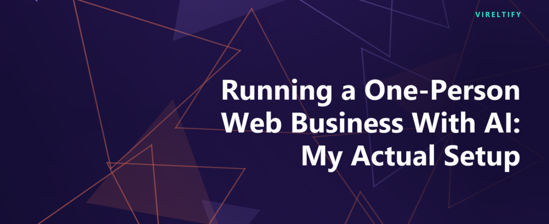 Running a One-Person Web Business With AI: My Actual Setup