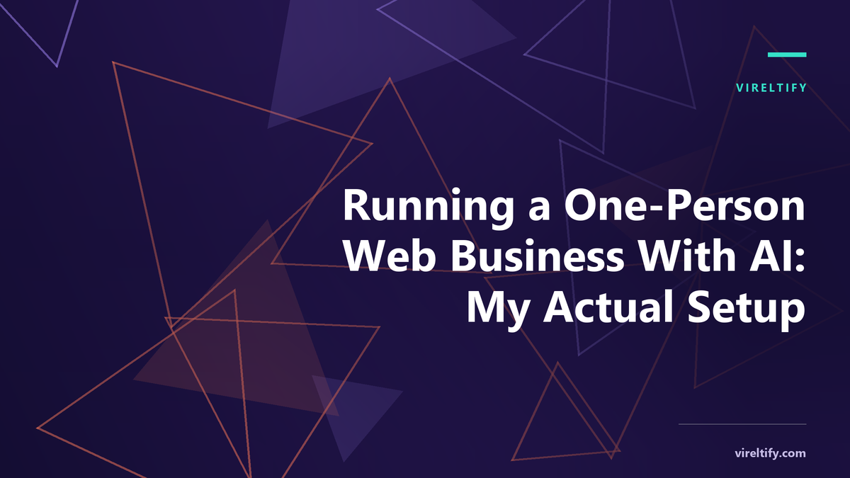 Running a One-Person Web Business With AI: My Actual Setup