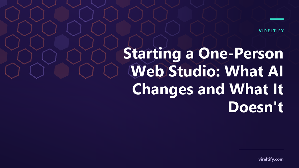 Starting a One-Person Web Studio: What AI Changes and What It Doesn’t