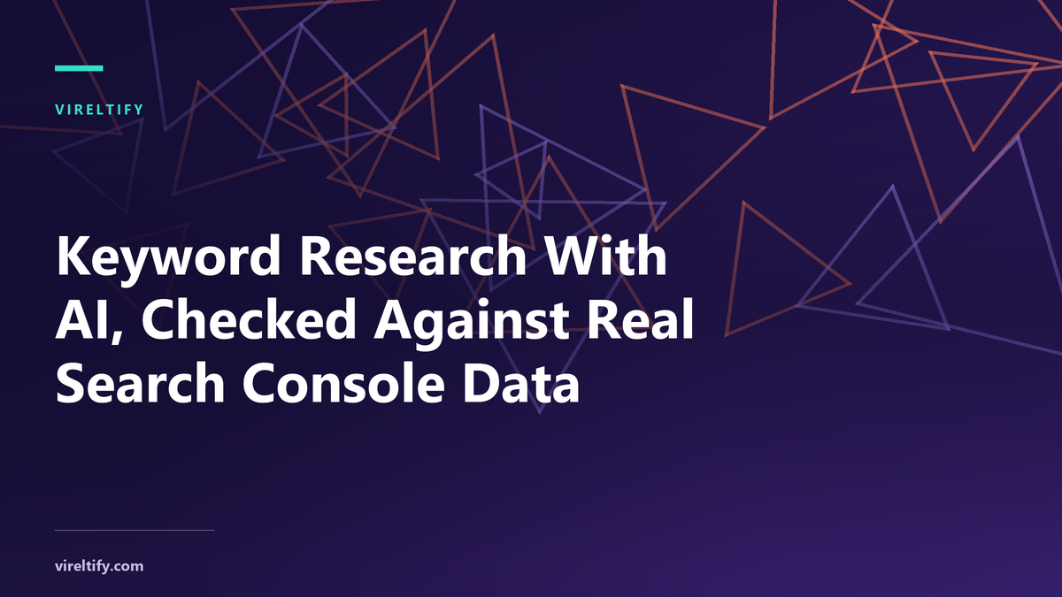 Keyword Research With AI, Checked Against Real Search Console Data